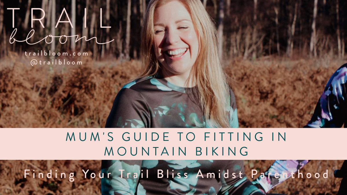 Mum's Guide to fitting in Mountain Biking